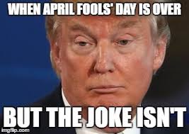 april fools day and trump