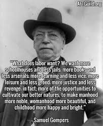 samuel gompers what does labor want